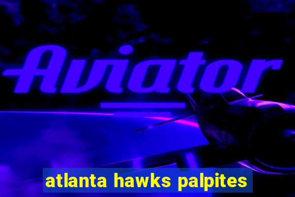 atlanta hawks palpites